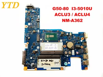 Original za lenovo G50-80 prenosni računalnik z matično ploščo G50-80 I3-5010U ACLU3 ACLU4 NM-A362 preizkušen dobro brezplačna dostava