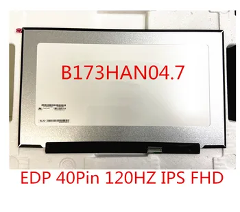 Za MSI MS-17F2 LCD FHD LED ZASLON B173HAN04.7 EDP 40Pin 120HZ IPS 1920x1080 B173HAN04