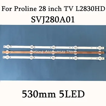 530mm LED Osvetlitvijo trakovi Za Proline 28 palčni TV L2830HD SVJ280A01 REV3 5LED 130402 M280X13-E1-H