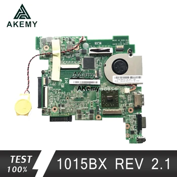 Akemy 1015BX laptop Mainboard Za Asus Eee PC 1015BX motherboard REV 2.1 G celoti preizkušen 1GB C50 CPU