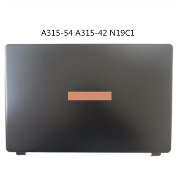 Nov Prenosnik LCD hrbtni Pokrov Zaslona Pokrov Zaslona Skp Topcase Za Acer Aspire A315-54 A315-42 N19C1