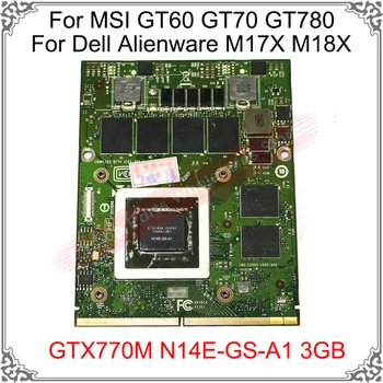 Original GTX 770M GTX770M N14E-GS-A1 3GB Grafične Kartice Za Dell Alienware M17X M18X Za MSI GT60 GT70 GT780 Zaslon grafična Kartica