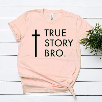 RESNIČNA ZGODBA BRATEC Ženske T-Shirt Krščanskih Verskih Jezus Križ Grafika Tees Poletje Bombaž Grunge Pismo Verz Oblačila Vrhovi majice