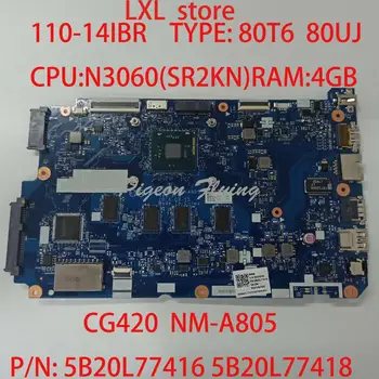 110-14IBR motherboard Mainboard za lenovo prenosni računalnik 80T6 80UJ CG420 NM-A805 PN: 5B20L77416 5B20L77418 CPU:N3060 RAM: 4 GB, OK