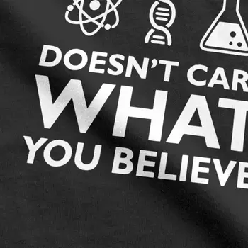 Geek Moški T-Shirt Znanosti ne zanima, Kaj mislite, Oblačila, Bombaž Tees Znanstvenik, Biologije, Fizike, Kemije in Astronomije Majica s kratkimi rokavi