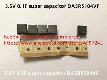 Izvirne nove 5,5 V 0.1 F super kondenzator DA5R5104VF (Induktor)