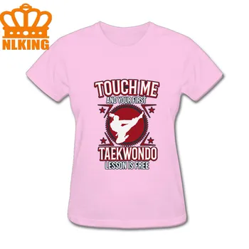Tae Kwon to Taekwondo majica s kratkimi rokavi ženske Touch Me in Vaš Prvi Taekwondo Lekcije Je Brezplačna T-shirt Kaewondo dekle Borilne veščine teeshirt